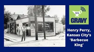 Henry Perry, Kansas City&rsquo;s 'Barbecue King'