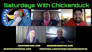 Saturdays With Chickenduck #159 - Riley Shepard