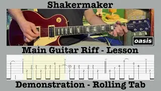 Shakermaker - Oasis - Main Guitar Riff - Lesson - Rolling Tab - Demonstration - Cover - Noel