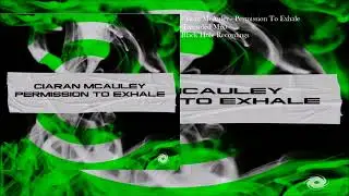 Ciaran McAuley - Permission To Exhale (Extended Mix)