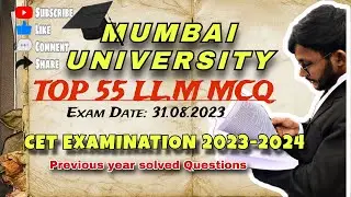 LLM TOP 55 MCQ FOR CET EXAMINATION  #MUMBAI UNIVERSITY #advsachin  #llmexam 📚 2023-2024