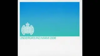 Ministry of Sound - Underground Miami 2008 | CD2 (2008)
