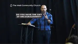 Do you have the gift of encouragement?