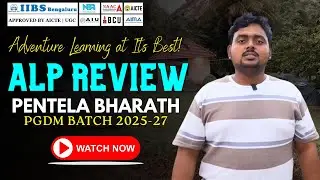 Adventure Learning at Its Best! | ALP Review | Bharath PGDM Batch 2024-26 | IIBS Bengaluru