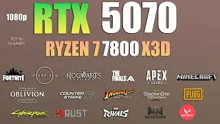 RTX 5070 + Ryzen 7 7800X3D : Test in 16 Games - RTX 5070 Gaming test