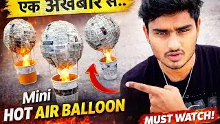Balloon made to fly with just one newspaper 😱 | Mini Hot Air Balloon Experiment ‼️