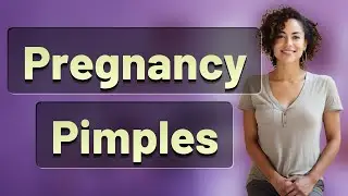 Why Do Pimples Appear on Buttocks During Pregnancy?
