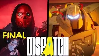 SON SAVAŞ ! | DISPATCH | FİNAL |