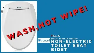 T Takes On: 017 Brondell Bidet Toilet Seat