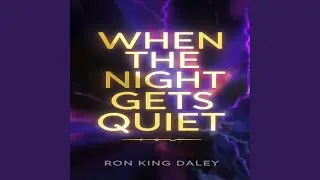When The Night Gets Quiet