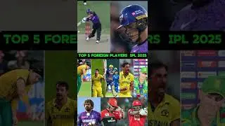Top 5 Foreign Players to Watch in IPL 2025 #cricket #cricketshorts #ipl #shorts