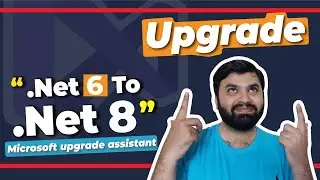 Upgrade visual studio solution to .Net 8 | Seamlessly dotnet 6 to 8 in 2024