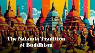 The Nalanda Tradition of Buddhism | Geshe Namdak