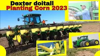 Декстер Дойталл, Первый день посадки кукурузы 2023