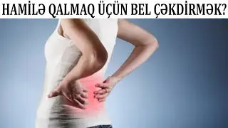 Hamilə qalmaq &uuml;&ccedil;&uuml;n bel &ccedil;əkdirmə işə yarayırmı?