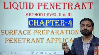 PT Chapter-4 Surface Preparation And Penetrant Application. (Hindi/English)