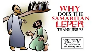 Why Did The Samaritan Leper Thank Jesus?