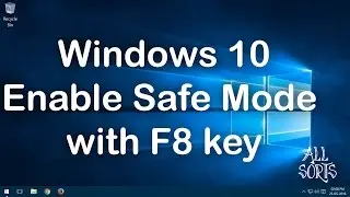 Enable F8  to boot into Safe Mode in Windows 10