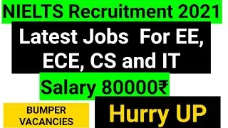 Latest Recruitment 2021 For Electrical,Electronics, CS and IT| NIELTS recruitment| Jobs For Freshers