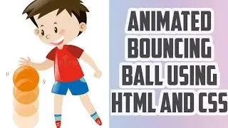 Bouncing Ball Effects using CSS Animation in Hindi|How To Create Bouncing Ball only Using Html CSS.