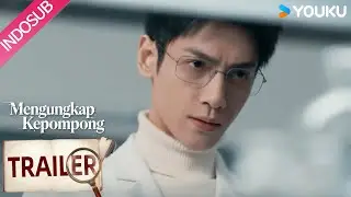 The Truth Within Trailer EP15-16 | Qi Sizhe berhasil memecahkan kasus di TKP | YOUKU
