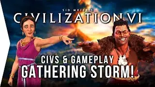 Civilization VI: Gathering Storm ► New Civs, Features & Gameplay in Civ 6