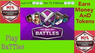 MPL BATTLES ||Play MPL Battles NEW TRICKS || Fast Earn Money And Tokens