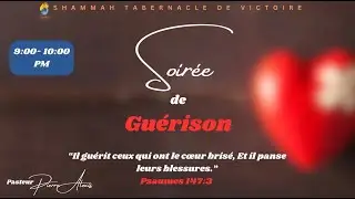 Differents moyens que Dieu utilise pour gu&eacute;rir son peuple | Pasteur Pierre Alexis | 9 D&eacute;cembre 2025