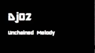 DjO2 - Unchained Melody