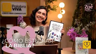 &iquest;C&oacute;mo leer la Biblia? | Para Zo&eacute; Podcast T02