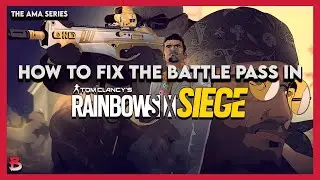 The Fix To The Battle Pass In RainbowSixSiege || AMA Series || Beamz