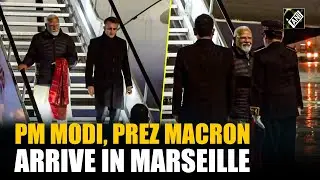 Prime Minister Narendra Modi and French President Emmanuel Macron arrive in Marseille