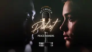 Peace Makers: Part 2