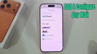 iPhone 17 Pro/Max: как добавить учетную запись электронной почты на iPhone