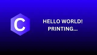 #1 Printing Hello World! in C