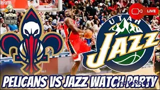 LIVE: New Orleans Pelicans Vs Utah Jazz Watch Party🍿⚜️