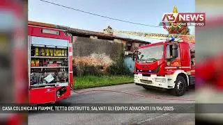 CASA COLONICA IN FIAMME, TETTO DISTRUTTO. SALVATI GLI EDIFICI ADIACENTI | 11/04/2025