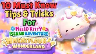 🎀🌟10 Must-Know Tips for New Players in Hello Kitty Island Adventure's Wheatflour Wonderland DLC