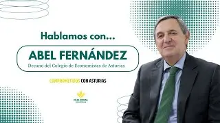 Canal Prestosu | Hablamos con Abel Fernández, decano del Colegio de Economistas de Asturias