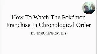 How To Watch The Pok&eacute;mon Franchise In Chronological Order