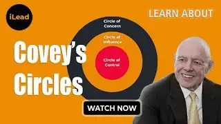 iLead | Covey's Circles of Concern Influence and Control