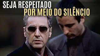 SEJA RESPEITADO Por Meio do SILÊNCIO | 3 Lições para Você ser Silencioso e Respeitável