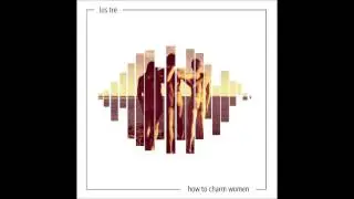los tre - how to charm women