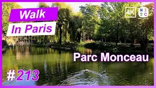 Parc Monceau, Paris, France | Walk In Paris