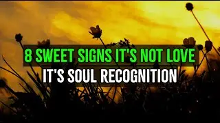 &ldquo;8 Sweet Signs It&rsquo;s Not Love, It&rsquo;s Soul Recognition | Deep Emotional Connection Explained&rdquo;