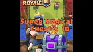 Clash Royale Super Magical Chest Opening goes BOOOOOOOOOOM