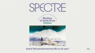 Para One - SPECTRE: Sundial (Nodandanintheokotantan Mix by call super)