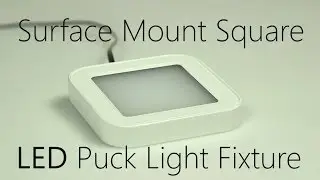 Surface Mount Square LED Puck Light Fixture