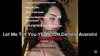 Let Me Tell You-YEONJUN (Daniela ft.katseye)acapella #daniela #yeonjun #letmetellyou 