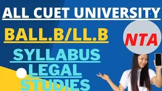 CUET ALL UNIVERSITY SYLLABUS FOR BALL. B/LL.B . bhu, DU, AU syllabus for law entrance exam.